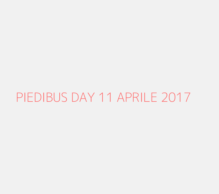 PIEDIBUS DAY 11 APRILE 2017